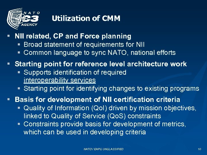 Utilization of CMM § NII related, CP and Force planning § Broad statement of