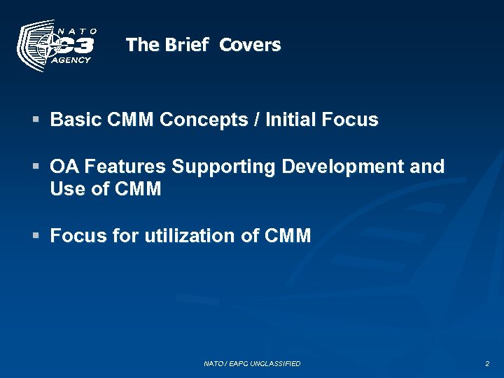 The Brief Covers § Basic CMM Concepts / Initial Focus § OA Features Supporting