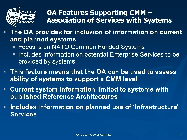 OA Features Supporting CMM – Association of Services with Systems § The OA provides