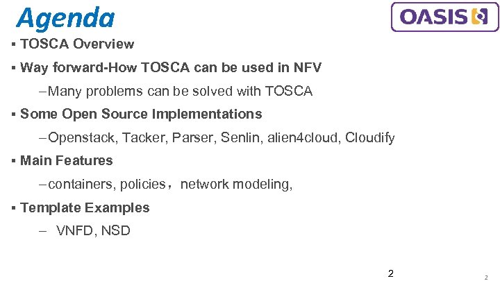 Agenda ▪ TOSCA Overview ▪ Way forward-How TOSCA can be used in NFV ‒