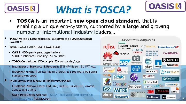 What is TOSCA? • TOSCA is an important new open cloud standard, that is