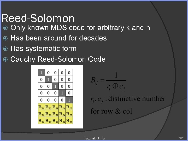 Reed-Solomon Only known MDS code for arbitrary k and n Has been around for