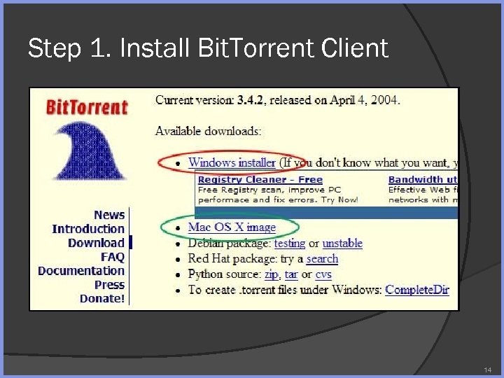 Step 1. Install Bit. Torrent Client 14 