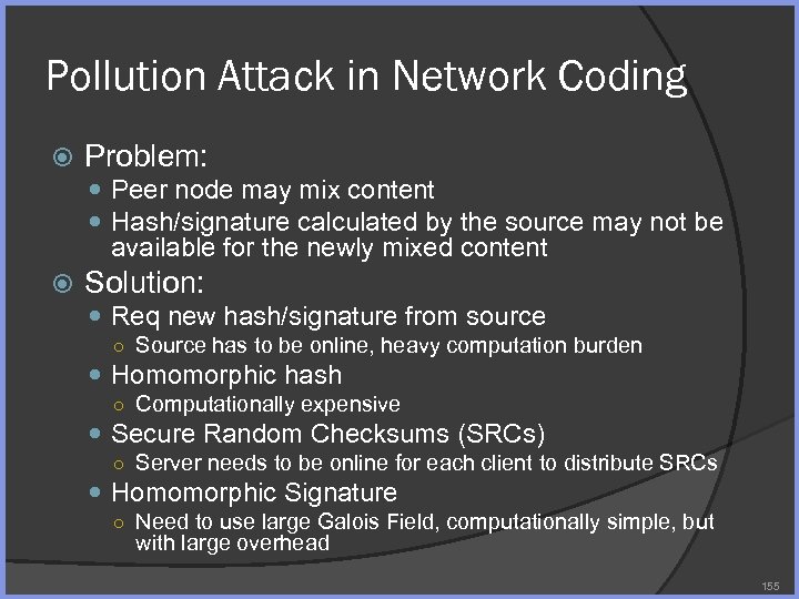 Pollution Attack in Network Coding Problem: Peer node may mix content Hash/signature calculated by