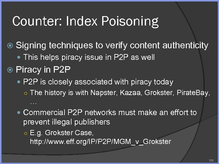 Counter: Index Poisoning Signing techniques to verify content authenticity This helps piracy issue in