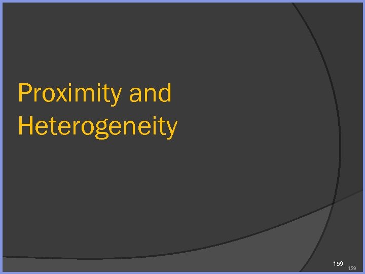 Proximity and Heterogeneity 159 