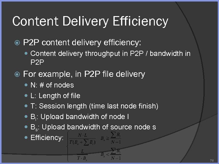 Content Delivery Efficiency P 2 P content delivery efficiency: Content delivery throughput in P