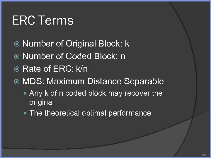 ERC Terms Number of Original Block: k Number of Coded Block: n Rate of