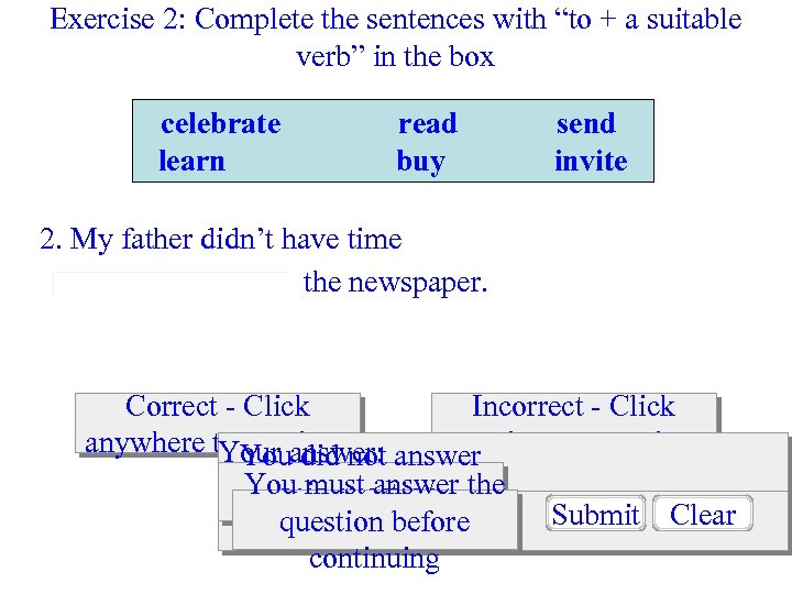 Exercise 2: Complete the sentences with “to + a suitable verb” in the box