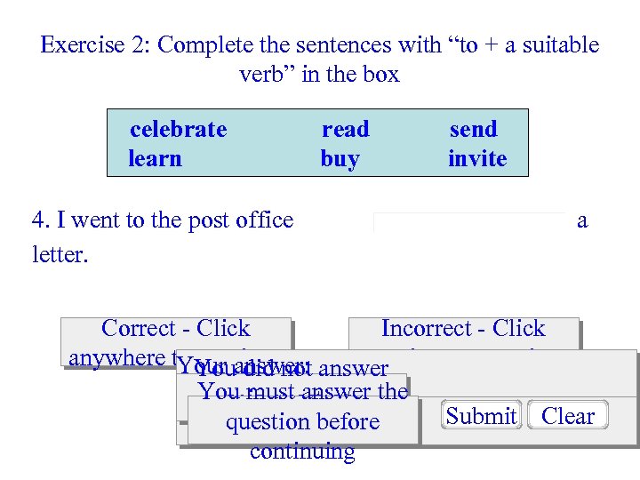 Exercise 2: Complete the sentences with “to + a suitable verb” in the box