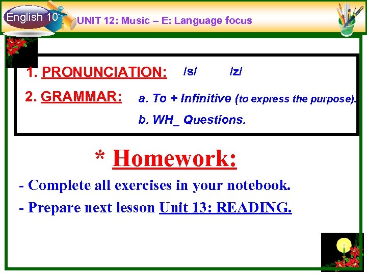 English 10 UNIT 12: Music – E: Language focus 1. PRONUNCIATION: 2. GRAMMAR: /s/