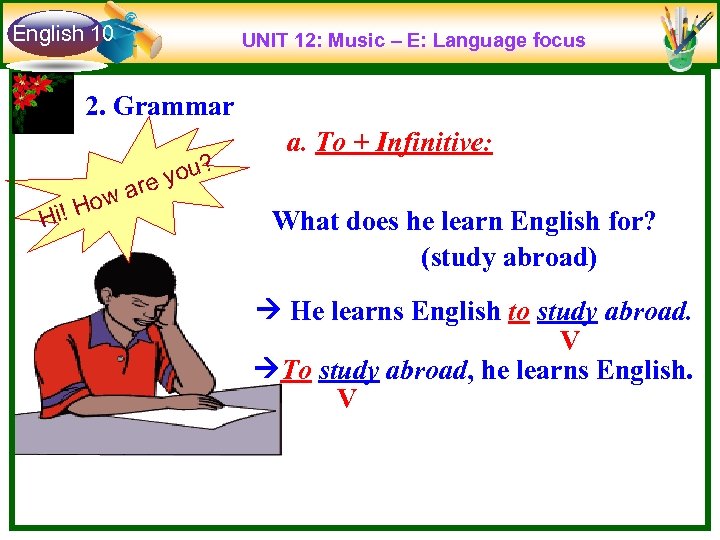 English 10 UNIT 12: Music – E: Language focus 2. Grammar H How i!