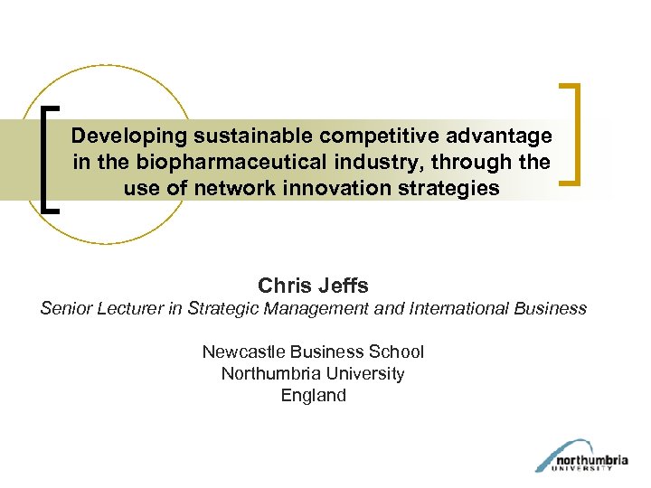 Developing sustainable competitive advantage in the biopharmaceutical industry, through the use of network innovation