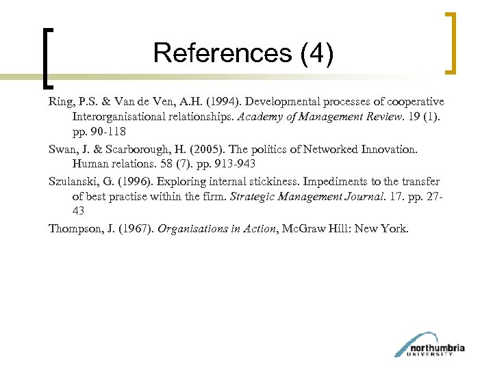 References (4) Ring, P. S. & Van de Ven, A. H. (1994). Developmental processes