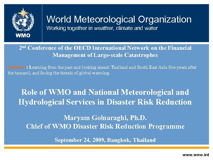 World Meteorological Organization Working together in weather, climate and water WMO 2 nd Conference