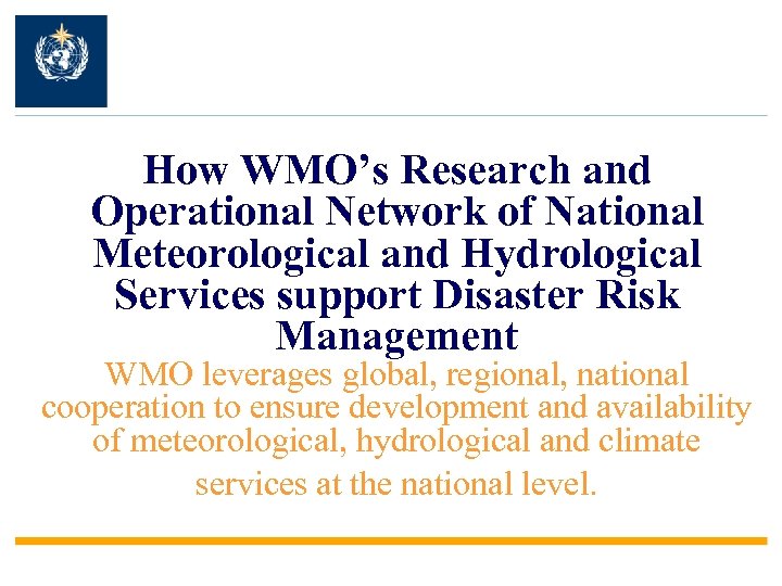 How WMO’s Research and Operational Network of National Meteorological and Hydrological Services support Disaster