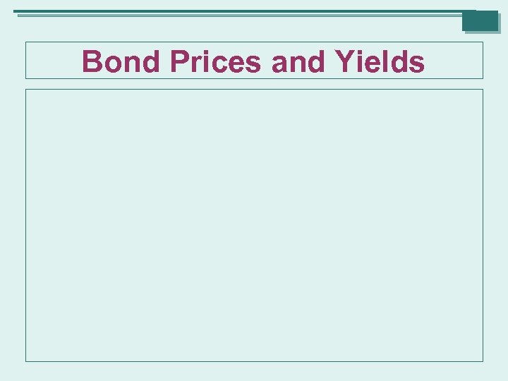 Bond Prices and Yields 