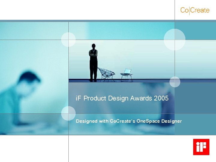 i. F Product Design Awards 2005 Designed with Co. Create’s One. Space Designer 