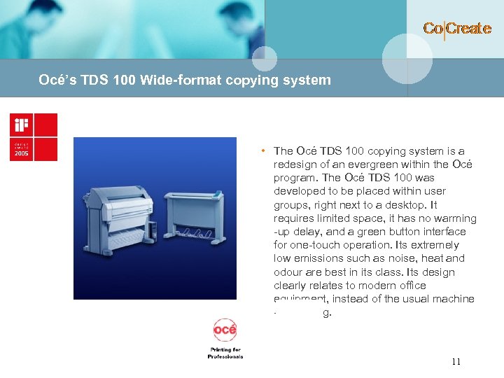 Océ’s TDS 100 Wide-format copying system • The Océ TDS 100 copying system is