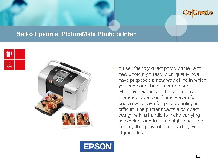 Seiko Epson’s Picture. Mate Photo printer • A user-friendly direct photo printer with new