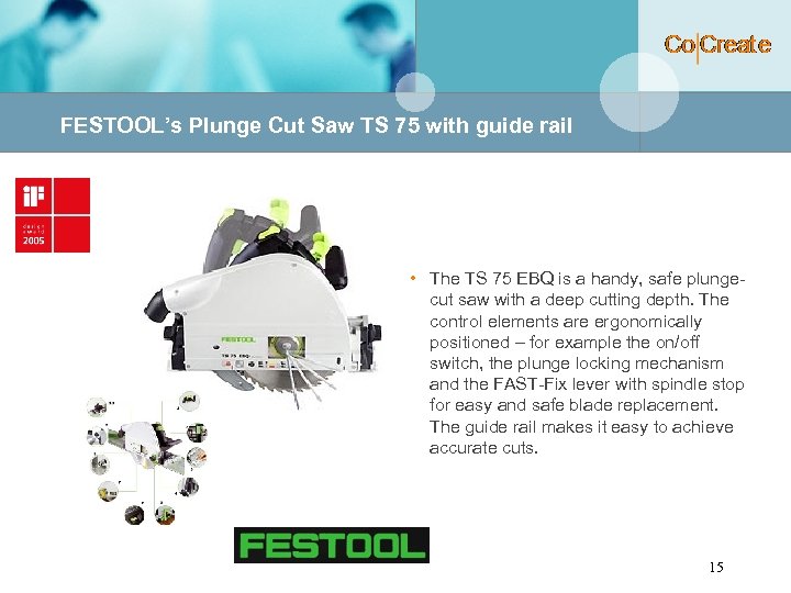 FESTOOL’s Plunge Cut Saw TS 75 with guide rail • The TS 75 EBQ