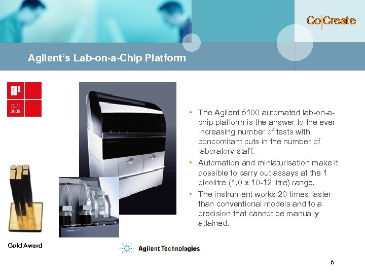 Agilent’s Lab-on-a-Chip Platform • The Agilent 5100 automated lab-on-achip platform is the answer to