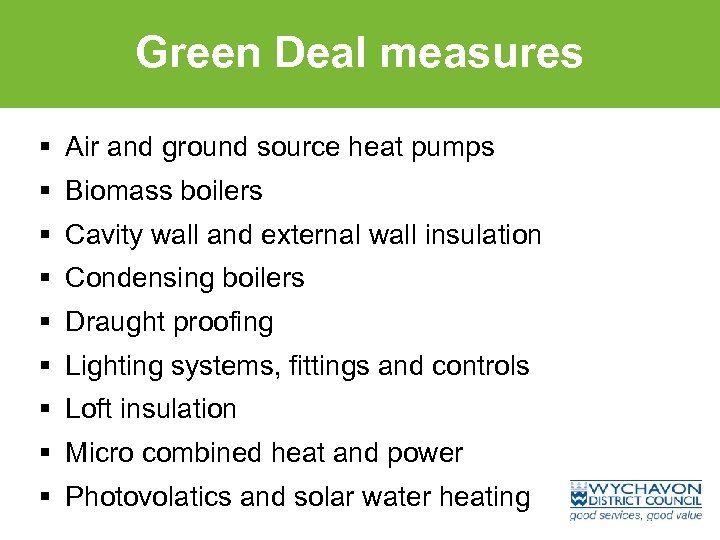 Green Deal measures § Air and ground source heat pumps § Biomass boilers §