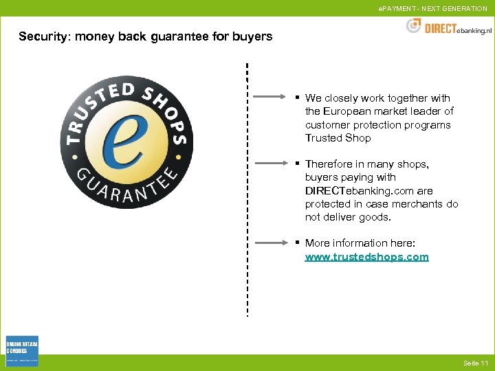 e. PAYMENT - NEXT GENERATION Security: money back guarantee for buyers § We closely