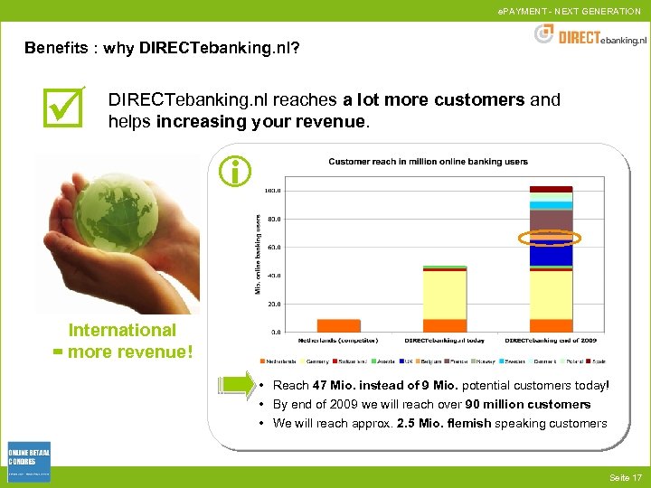 e. PAYMENT - NEXT GENERATION Benefits : why DIRECTebanking. nl? DIRECTebanking. nl reaches a