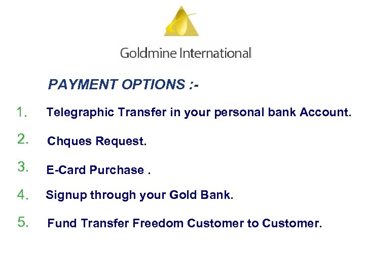 PAYMENT OPTIONS : - 1. Telegraphic Transfer in your personal bank Account. 2. Chques