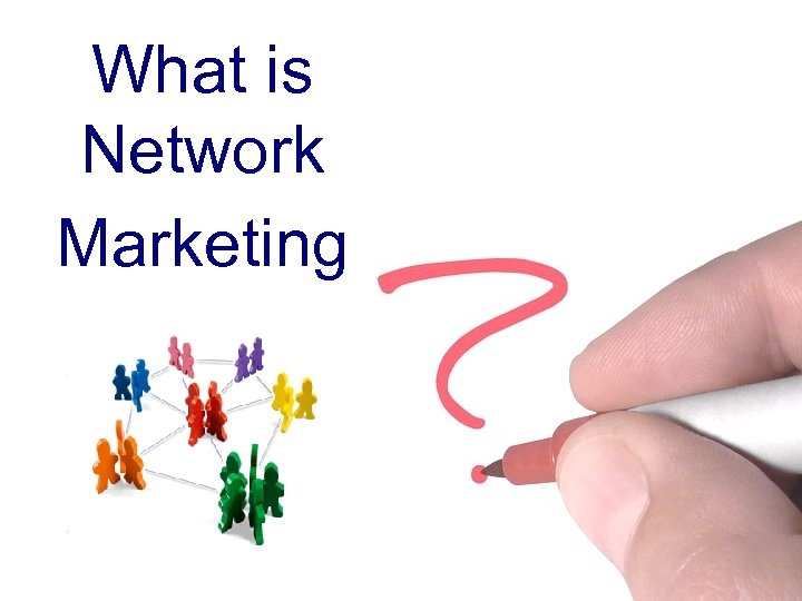 What is Network Marketing 