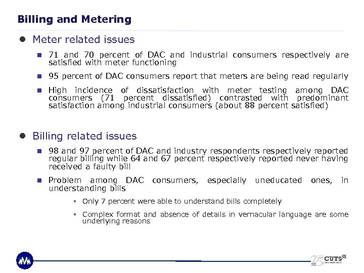 Billing and Metering ● Meter related issues n 71 and 70 percent of DAC