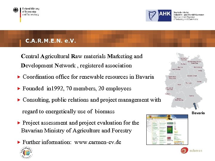 C. A. R. M. E. N. e. V. Central Agricultural Raw materials Marketing and