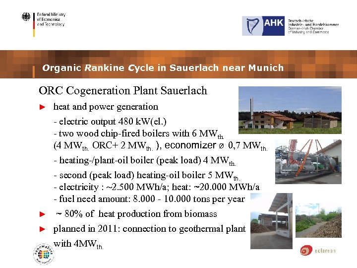 Organic Rankine Cycle in Sauerlach near Munich ORC Cogeneration Plant Sauerlach ► heat and