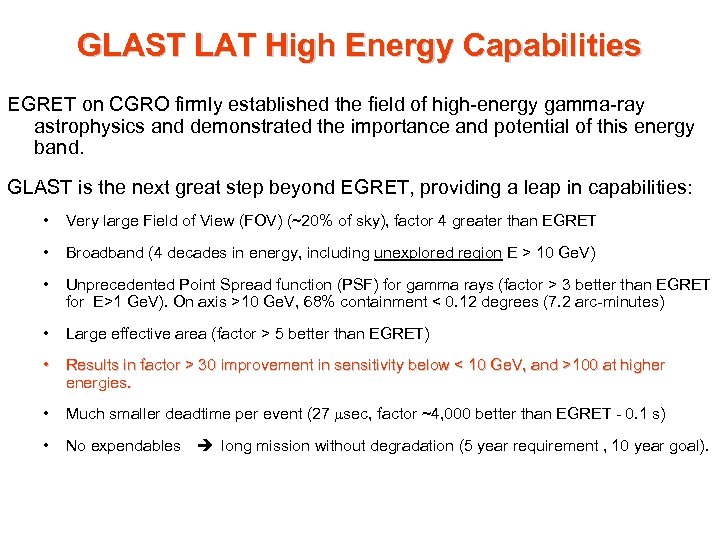 GLAST LAT High Energy Capabilities EGRET on CGRO firmly established the field of high-energy