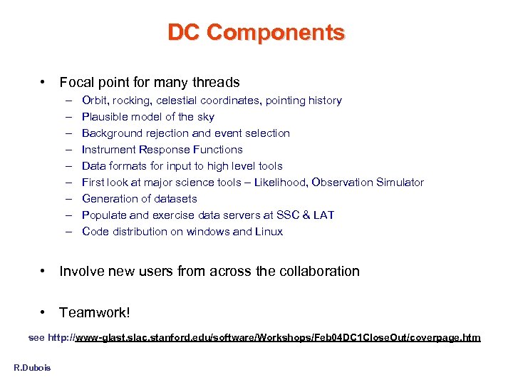 DC Components • Focal point for many threads – – – – – Orbit,