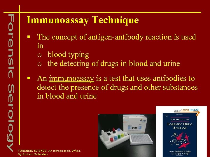 Immunoassay Technique § The concept of antigen-antibody reaction is used in o blood typing