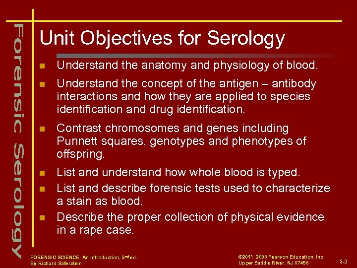 Unit Objectives for Serology n Understand the anatomy and physiology of blood. n Understand