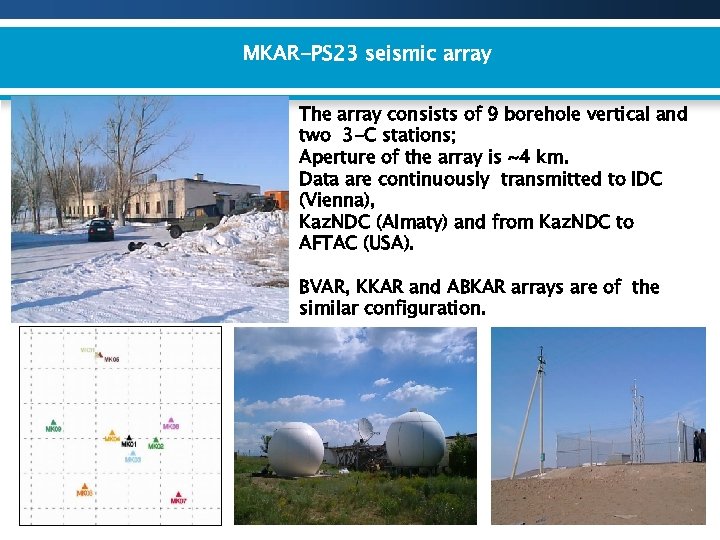 MKAR-PS 23 seismic array The array consists of 9 borehole vertical and two 3