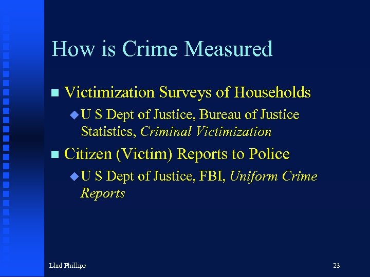 How is Crime Measured n Victimization Surveys of Households u U S Dept of