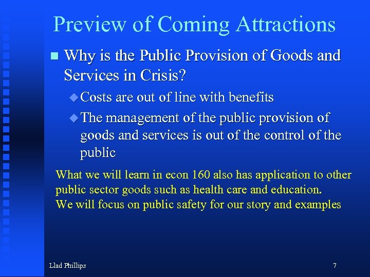 Preview of Coming Attractions n Why is the Public Provision of Goods and Services