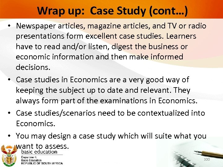 Wrap up: Case Study (cont…) • Newspaper articles, magazine articles, and TV or radio