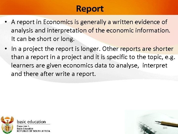 Report • A report in Economics is generally a written evidence of analysis and