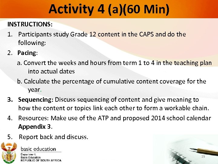 Activity 4 (a)(60 Min) INSTRUCTIONS: 1. Participants study Grade 12 content in the CAPS