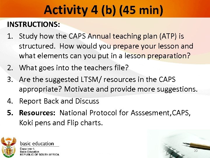 Activity 4 (b) (45 min) INSTRUCTIONS: 1. Study how the CAPS Annual teaching plan