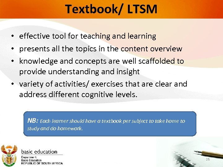 Textbook/ LTSM • effective tool for teaching and learning • presents all the topics