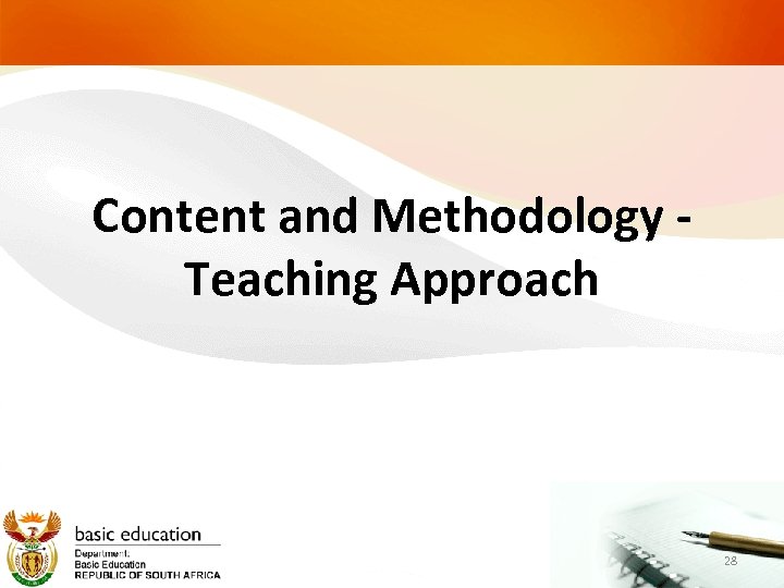 Content and Methodology - Teaching Approach 28 