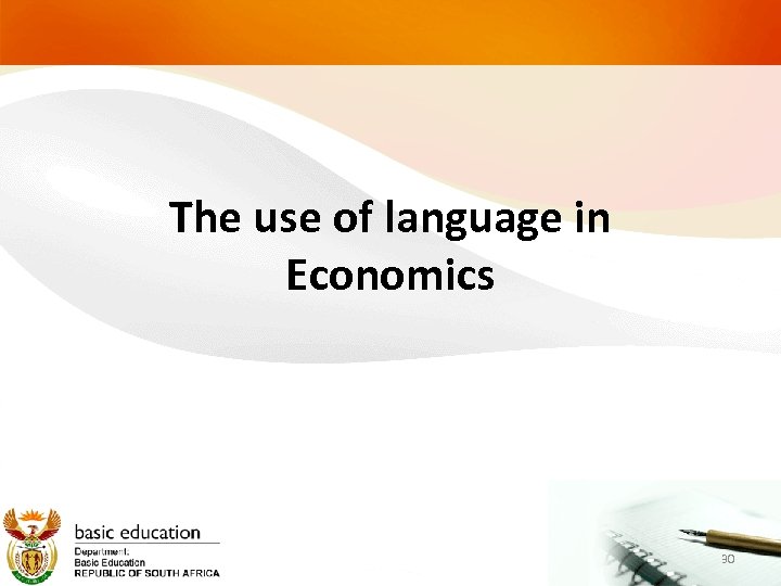 The use of language in Economics 30 