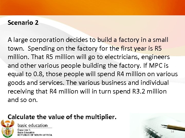 Scenario 2 A large corporation decides to build a factory in a small town.