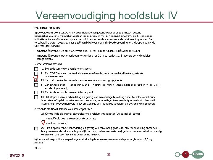 Vereenvoudiging hoofdstuk IV 15/6/2010 36 